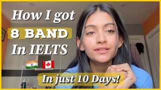 How I Got Band 8 in 10 days! | IELTS | Resources, Tips, and More!