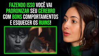 PSICÓLOGA EXPLICA COMO MUDAR COMPORTAMENTOS RUINS | Carina Pirró (Terapia no Insta)