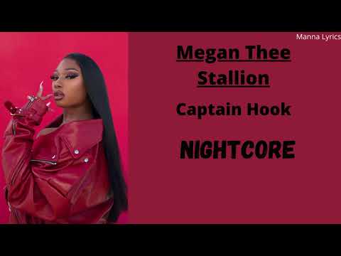 Captain Hook ~ Megan Thee Stallion (Nightcore) [Clean]