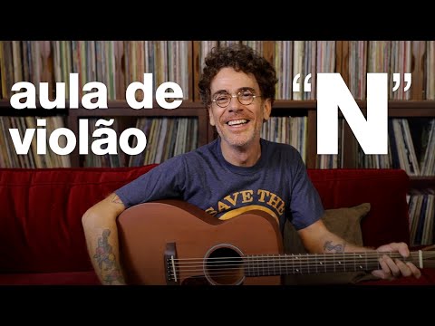 Nando Reis - Como tocar "N" no violão?