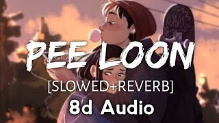 Pee Loon 8d Audio Slowed+Reverb - Mohit Chauhan  8