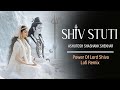 SHIV STUTI Ashutosh Shashank Shekhar LOFI REMIX Witness The Power Of Lord Shiva