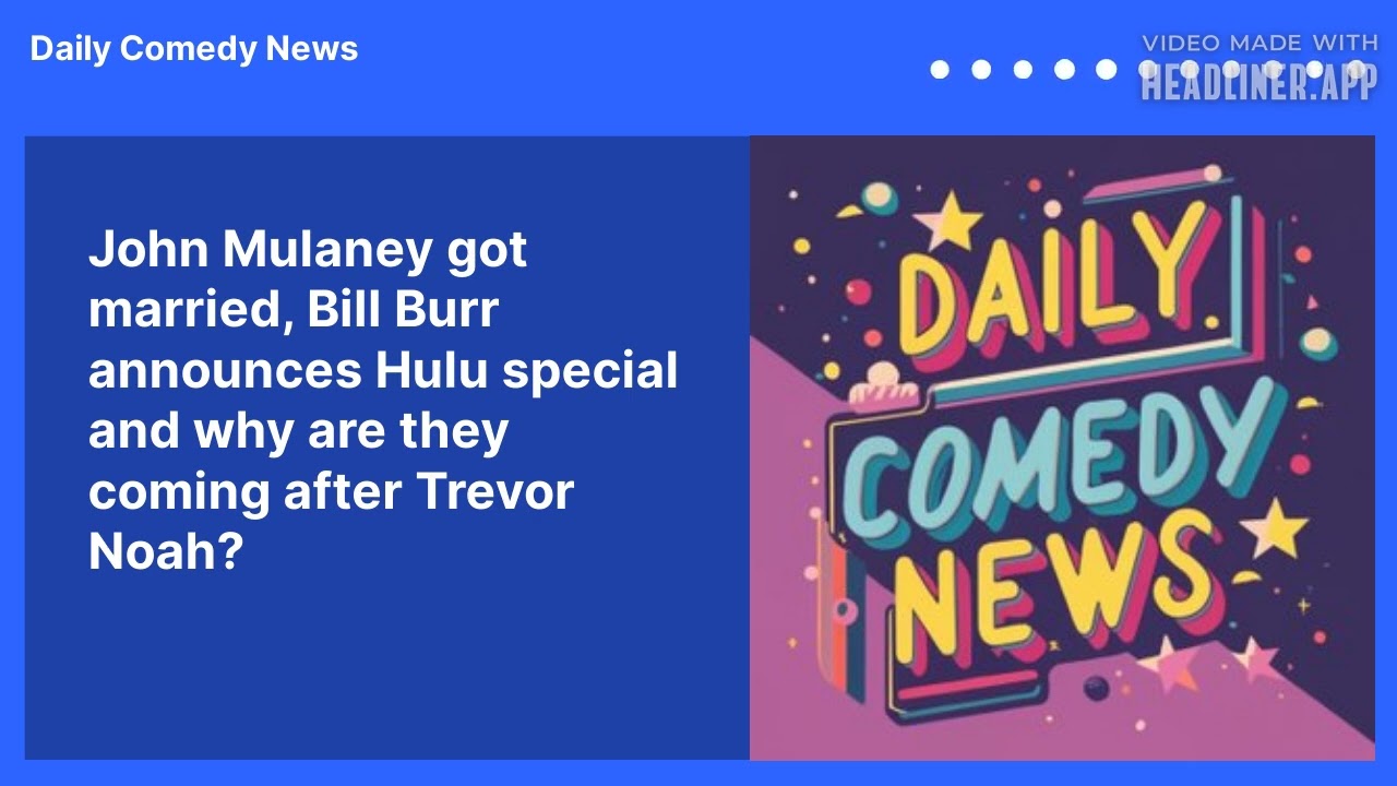 John Mulaney got married, Bill Burr announces Hulu special and why are they coming after Trevor Noah?