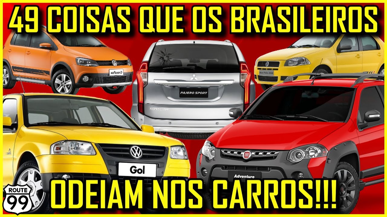 49 COISAS QUE OS BRASILEIROS ODEIAM NOS CARROS!!! | CLÁSSICOS ROUTE 99