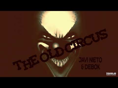 The Old Circus cuarentena Javi nieto & Debok