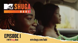 MTV Shuga Babi (S2) – Episode 1
