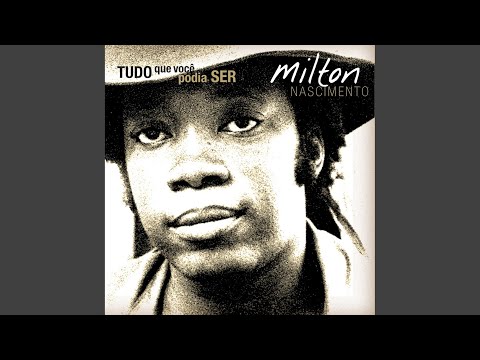 Nada Será Como Antes - Milton Nascimento
