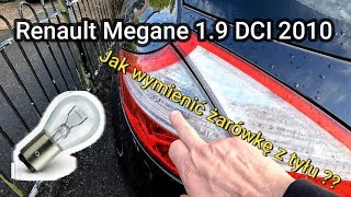 Reanult Megane 1.9DCI 2010cwymiana żarówki z tyłu ??