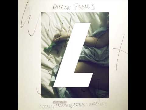 Dillon Francis - Without You (feat. Totally Enormous Extinct Dinosaurs) (Laszlo Remix)