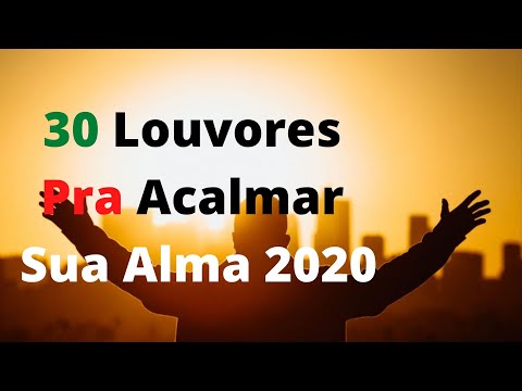 Hinos Que Trazem Calma e Paz Em 2020 - Melhores Músicas Gospel 2020 - Top 30 Louvores Mais Ouvidos