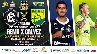 #aovivo  REMO 2 X 1 GALVEZ || MODELÃO || COPA NORTE - 2026 || 5ª RODADA
