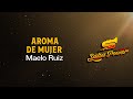 Aroma De Mujer, Maelo Ruiz - Video Letra - Salsa Power