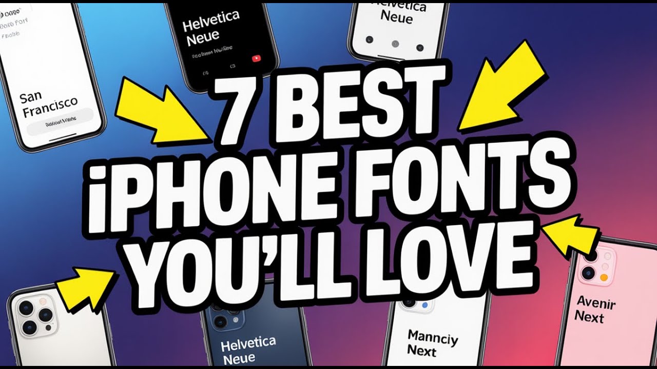 7 Best iPhone Fonts You’ll Love