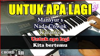 Download lagu UNTUK APA LAGI Karaoke Mansyur s Nada Cowok | Cover Korg Pa300 mp3
