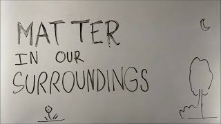 Matter in Our Surroundings - ep01 - BKP  Class 9 s