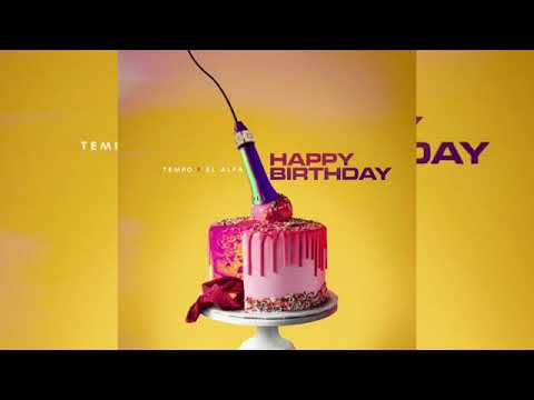 Tempo Ft El Alfa El Jefe - HAPPY BIRTHDAY (Video Oficial)