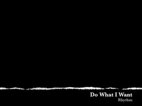 Do What I Want