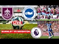Burnley vs Brighton 1-1 Live Stream Premier League Football EPL Match Today Score Highlights 2024