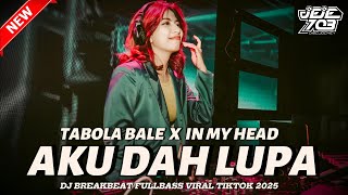 Download lagu DJ TABOLA BALE X AKU DAH LUPA X IN MY HEAD REMIX BREAKBEAT FULLBASS VIRAL TIKTOK 2025 | JEJE 703 mp3