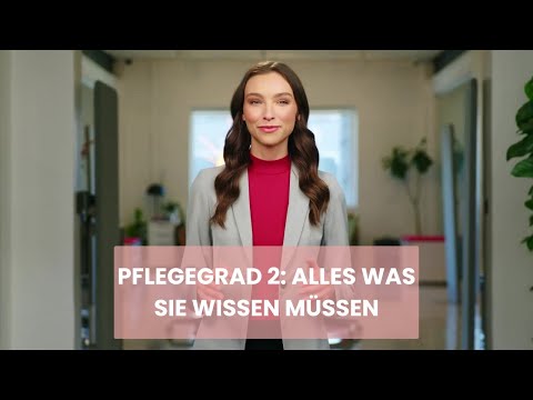 Pflegegrad 2 beantragen 2025 Alle Leistungen & Voraussetzungen einfach erklärt