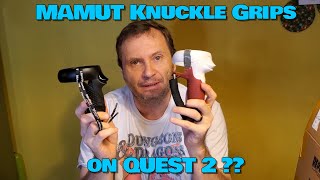 Mamut Controller Knuckle Grips - OG and DX Versions on Quest 2 Controllers!