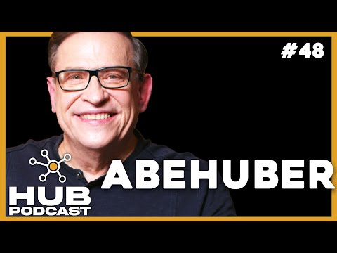 ABE HUBER I HUB Podcast - EP 48