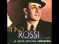 Tino Rossi -Je crois encore entendre 