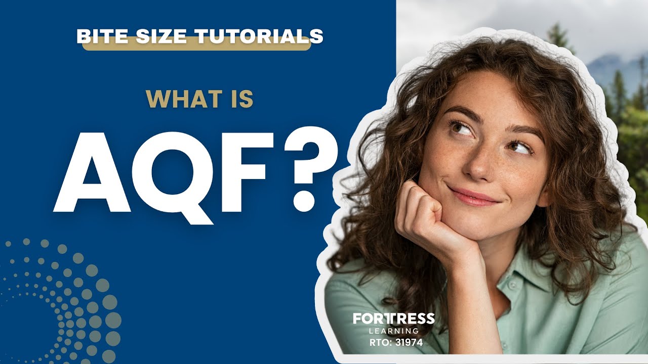 What is the Australian Qualifications Framework (AQF)? (TAE40122  / TAE40116)