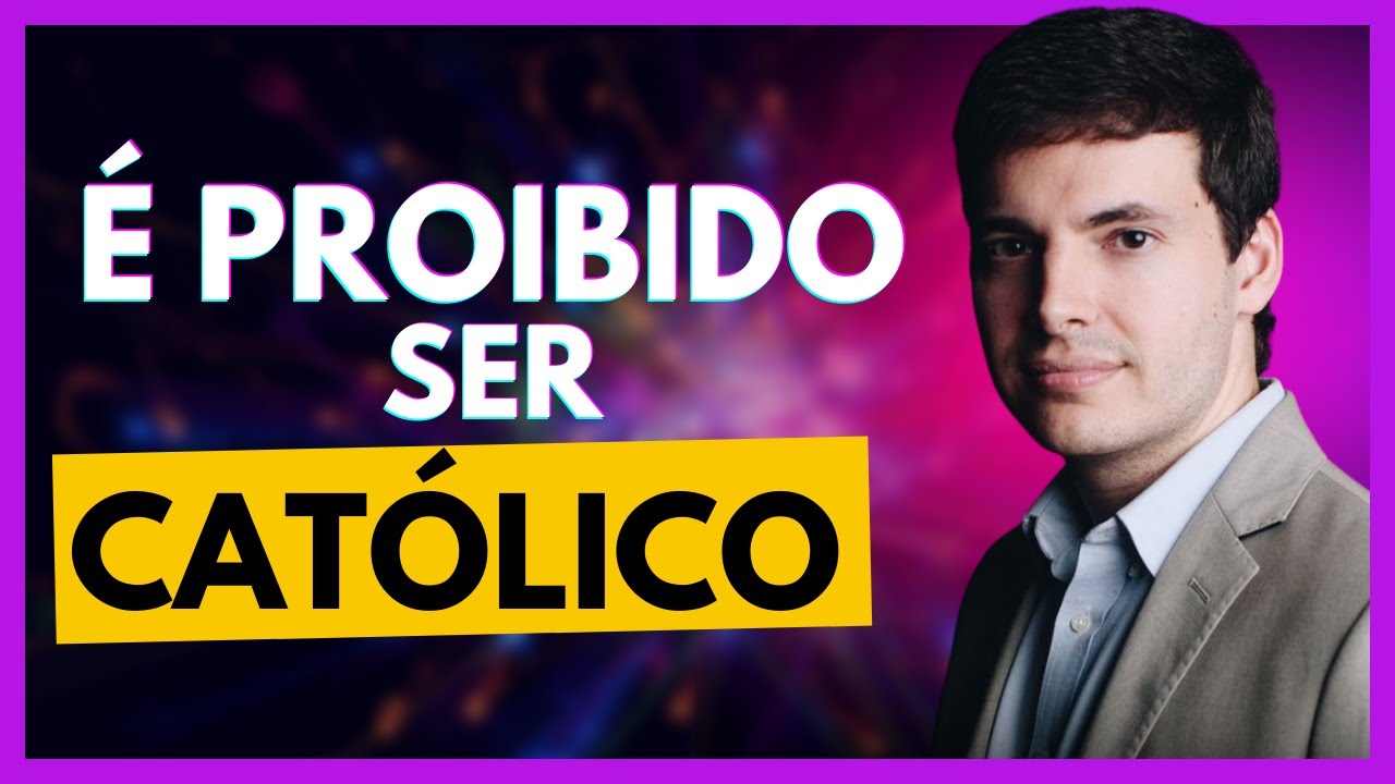 É PROIBIDO ser CATÓLICO