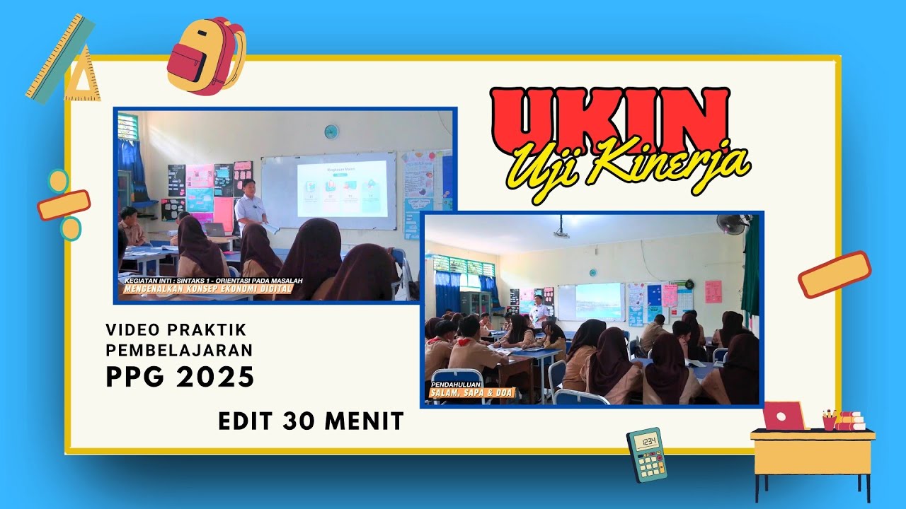 Video Praktik UKIN PPG Edit 30 Menit