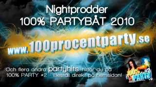 Nightprodder - 100% PARTYBÅT 2010