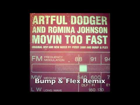 Artful Dodger & Romina Johnson - Movin Too Fast - Bump & Flex Remix (UK Garage)