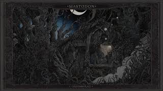 Mastodon - Cold Dark Place [Official Audio]