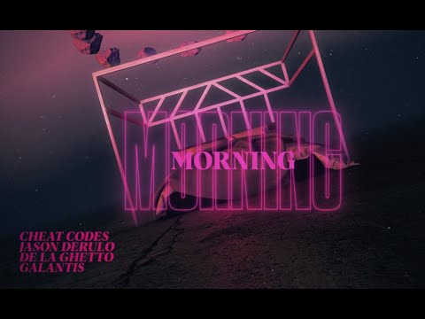 Cheat Codes x Jason Derulo x De La Ghetto x Galantis - "Morning" Lyric Video