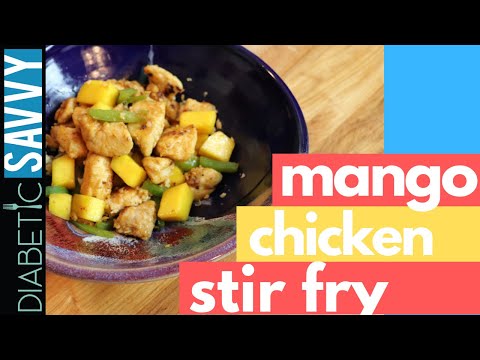 DIABETIC FRIENDLY MANGO & CHICKEN STIR FRY WITH...