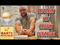 Protein Ice Cream Tutorial - Bart's Kitchen