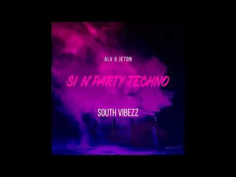 ALV & Jeton - SI N'PARTY TECHNO