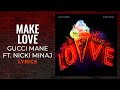 Gucci Mane - Make Love ft. Nicki Minaj (LYRICS) (Clean) 