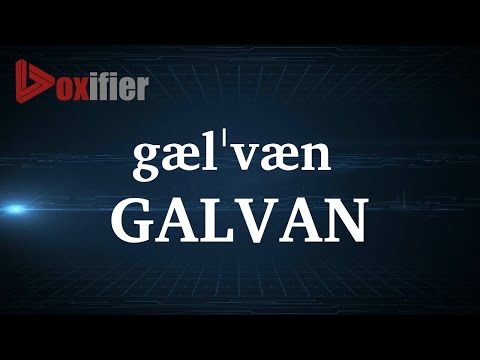 How to Pronunce Galvan in English - Voxifier.com