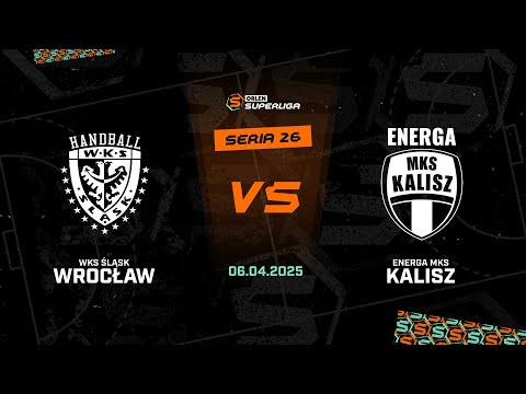 26. seria: WKS Śląsk Wrocław - Energa MKS Kalisz [SKRÓT]