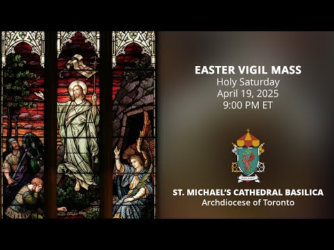 Easter Vigil Mass - April 19, 2025
