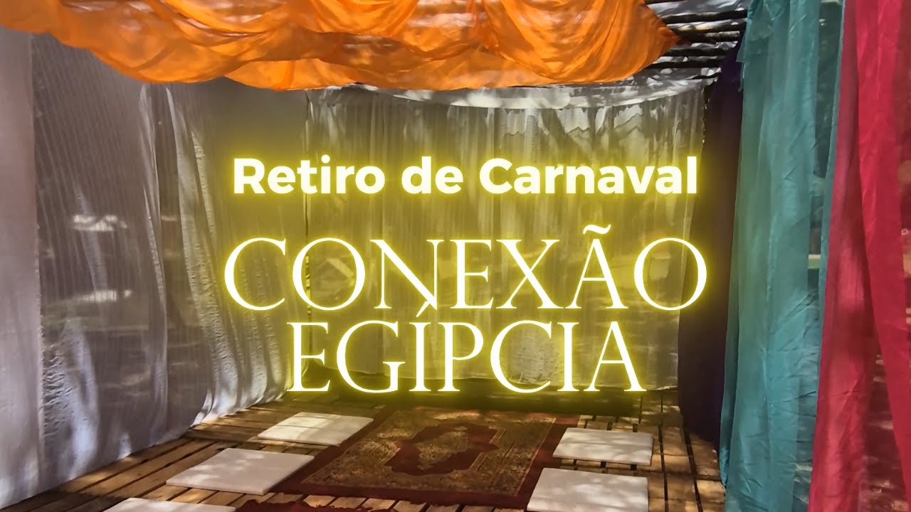 RETIRO DE CARNAVAL CONEXÃO EGÍPCIA 2025