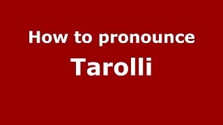 How to pronounce Tarolli