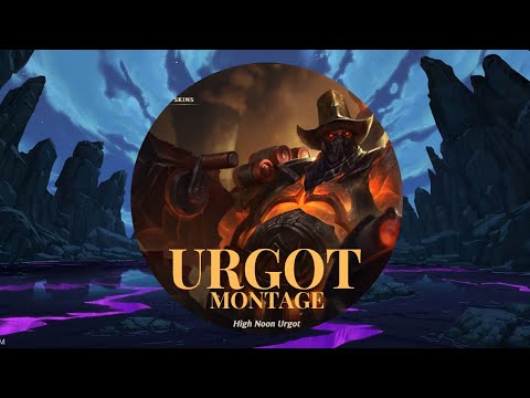 URGOT MONTAGE - LEAGUE OF LEGENDS