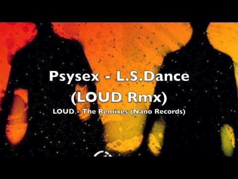 Psysex - L.S.Dance (LOUD Remix)