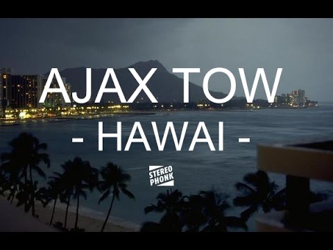 AJAX TOW - Hawai - Free Download - Stereophonk records