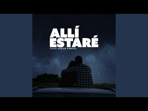Alli Estare - Jesús Adrián Romero