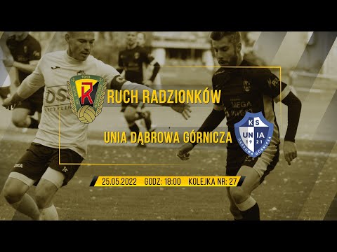 27 kolejka:  RUCH RADZIONKÓW - UNIA DĄBROWA GÓRNICZA