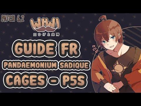 Guide FR Pandaemonium SADIQUE - Boss N°5 (P5S) : Cages FFXIV