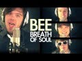 Bee - Breath of Soul - Original 